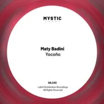 Maty Badini - Yocoño [Mystic Label]