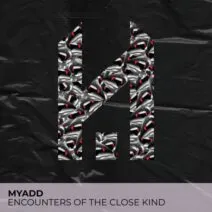 Myadd - Encounters of the Close Kind [Housescape Records]