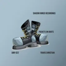 Travis Christian - Pockets on Boots [Shadow Mined Recordings]