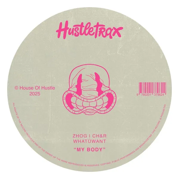 CH&R, ZHOG, WhatÜWant - My Body [Hustletrax]