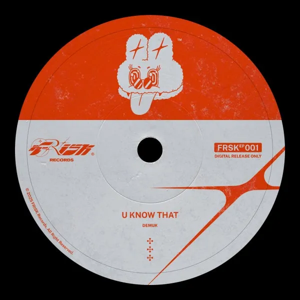 Demuk - U Know That [FRISK Records]