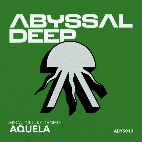 Drunky Daniels, Meca - Aquela [Abyssal Deep]