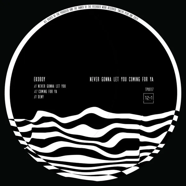 Ekoboy - Never Gonna Let You Coming For Ya [12+1 London]
