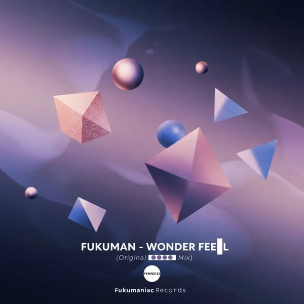 Fukuman - Wonder Feel [Fukumaniac Records]