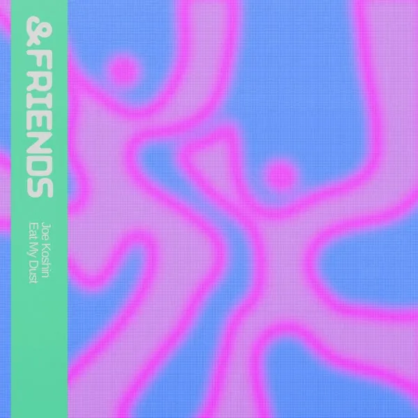 Joe Koshin - Eat My Dust (Extended Mix) [&Friends]