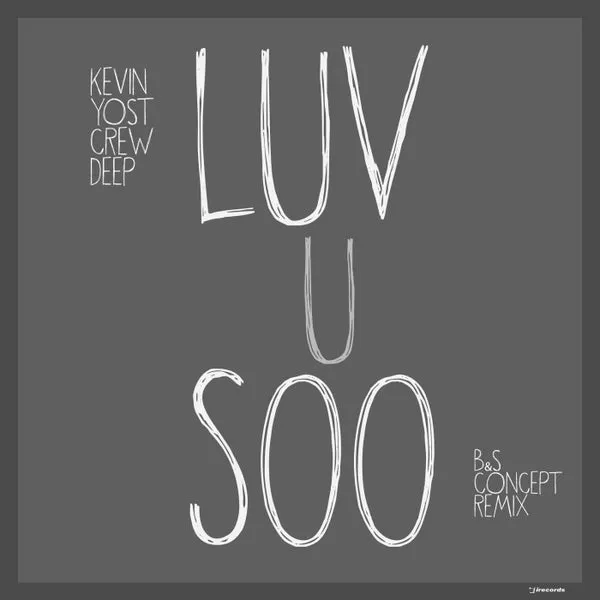 Kevin Yost, Crew Deep - Luv U Soo [I Records]