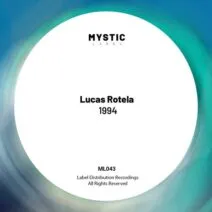 Lucas Rotela - 1994 [Mystic Label]