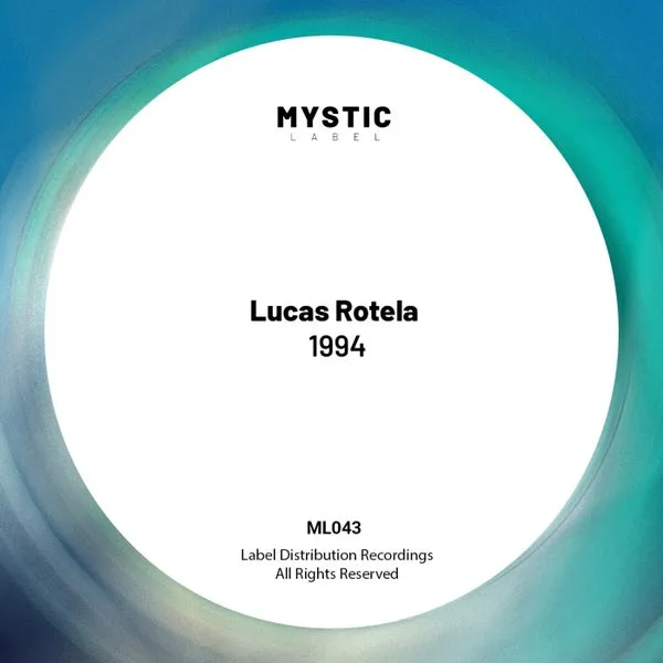 Lucas Rotela - 1994 [Mystic Label]