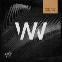 Mitch Gilby - Steel Jam [Wh0 Worx]