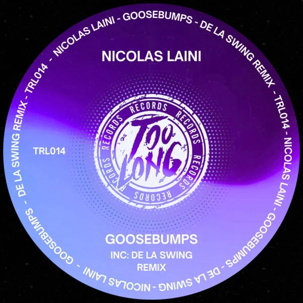 Nicolas Laini - Goosebumps [Too Long Records]
