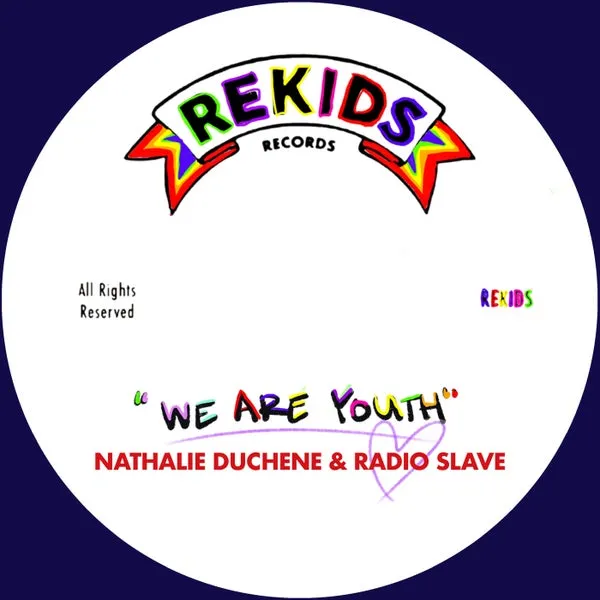 Radio Slave, Nathalie Duchene - We Are Youth [Rekids]