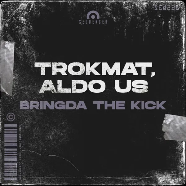 Aldo Us, Trokmat - Bringda The Kick [Sequencer]