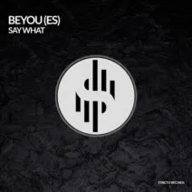 BeYou (ES) - Say What [Strictly Records]