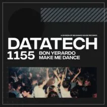 Bon Yerardo - Make Me Dance [DataTech]