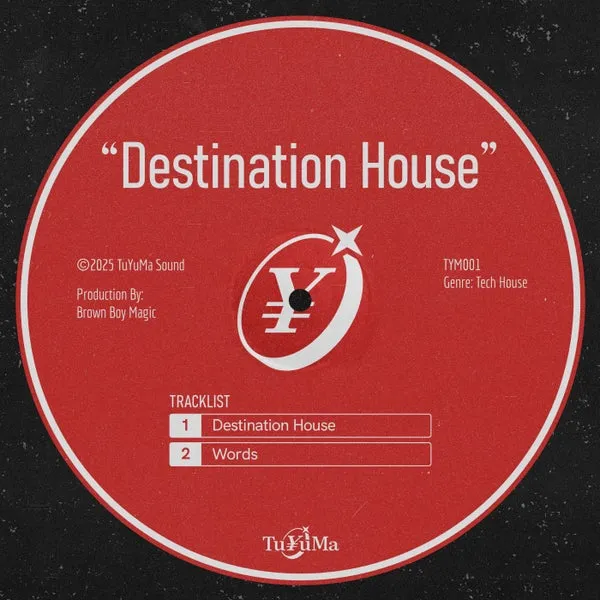 Brown Boy Magic - Destination House [Tu¥uMa Records]