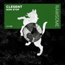 CLESENT - Non Stop [Rawsome Recordings]