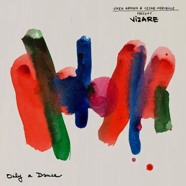 Cesar Merveille, Viken Arman, VIZARE - Only a Dance [Denature Records]