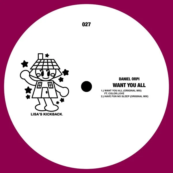Daniel Orpi, COLOR.LOVE - Want You All [Lisa's Kickback]