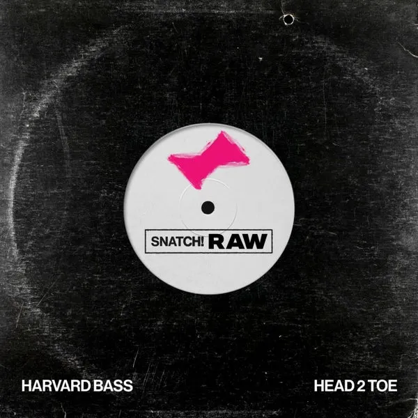 Harvard Bass - Head 2 Toe [Snatch! Records]