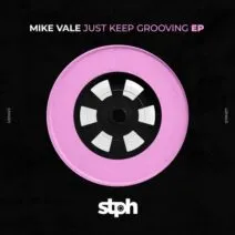 Mike Vale - Just Keep Grooving EP [Stereophonic]