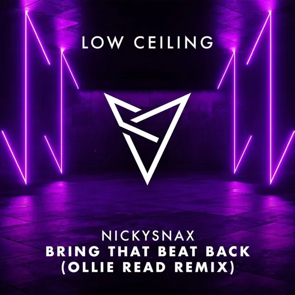NickySnax - BRING THAT BEAT BACK (Ollie Read Remix) [LOW CEILING]