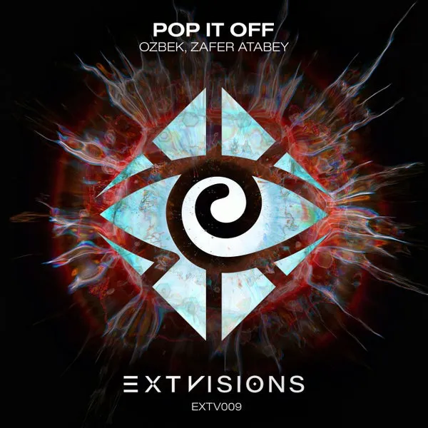 OZBEK, Zafer Atabey - Pop It Off [EXTVISIONS]