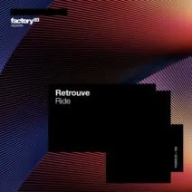 Retrouve - Ride [Factory 93 Records]