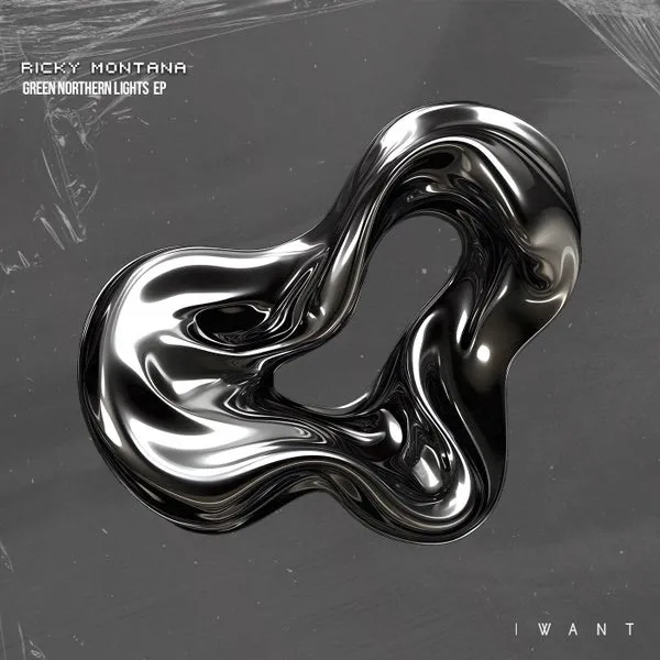 Ricky Montana - Green Northern Lights EP [IWANT Music]
