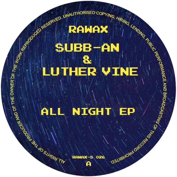 Subb-An , Luther Vine - All Night EP [Rawax]