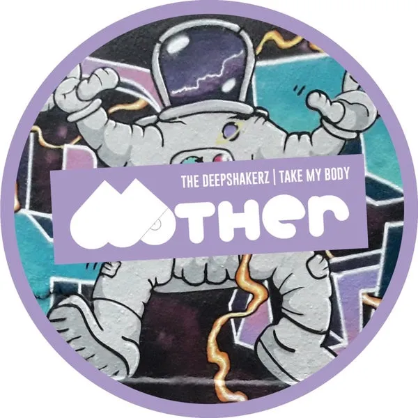 The Deepshakerz - Take My Body [Mother Recordings]