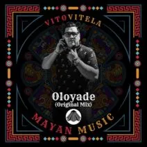 Vito Vitela - Oloyade (Original Mix) [Mayan Music]