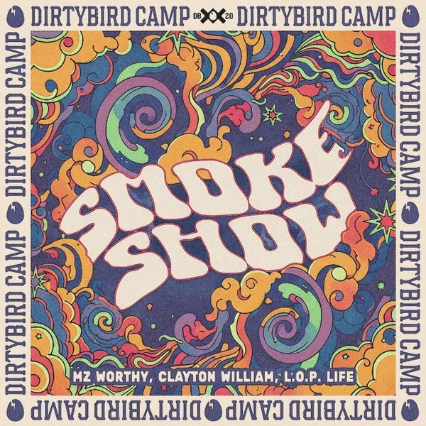 Clayton William, Mz Worthy, L.O.P. LIFE - Smoke Show [DIRTYBIRD]