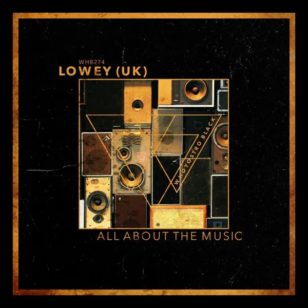 LOWEY (UK) - All About The Music [Whoyostro Black]