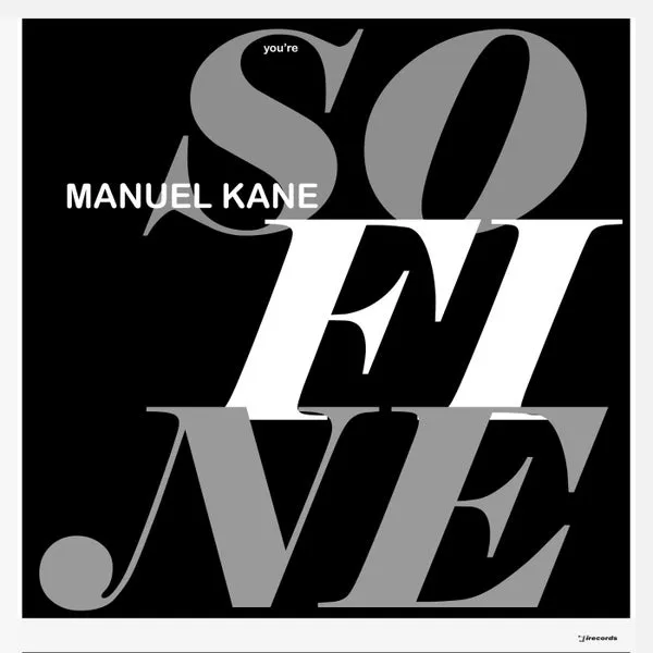 Manuel Kane - You're So Fine [I Records]