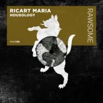 Ricart Maria - Housology [Rawsome Recordings]