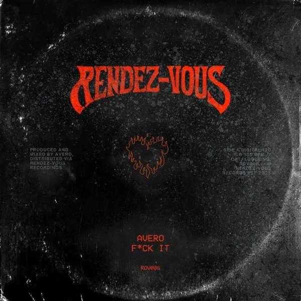 Avero (FR) - Fuck It [RENDEZ-VOUS Recordings]