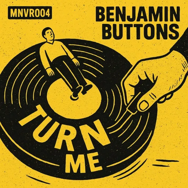Benjamin Buttons - Turn me [MNVR Records]