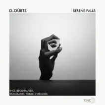 D_oübtz - Serene Falls [Tonic D Records]