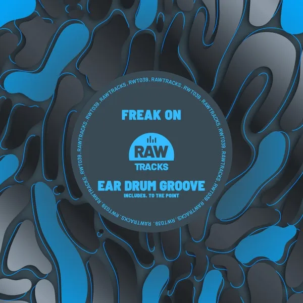 FREAK ON - Ear Drum Groove [Rawtracks]