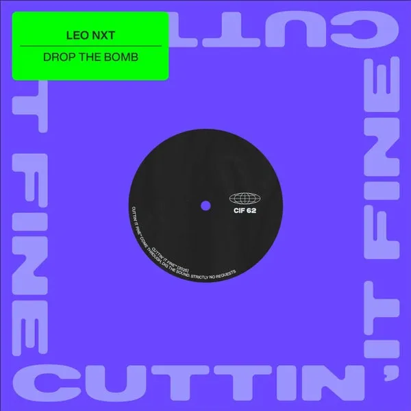 Leo NXT - Drop the Bomb [Cuttin' It Fine]