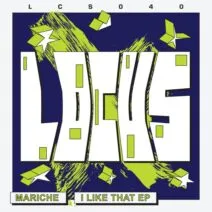 Mariche - I Like That [Locus]