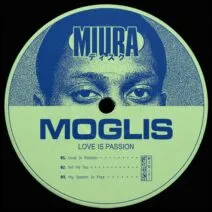 Moglis - Love Is Passion [Miura Records]