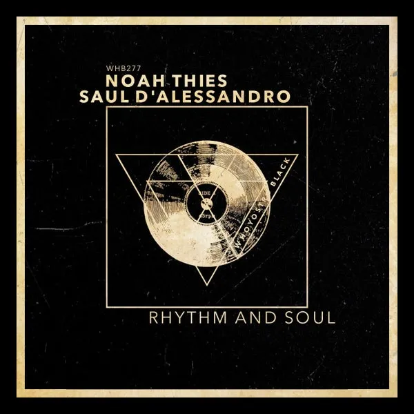 Saul D'Alessandro, Noah Thies - Rhythm And Soul [Whoyostro Black]