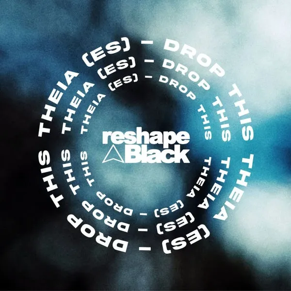 THEIA (ES) - Drop This [Reshape Black]