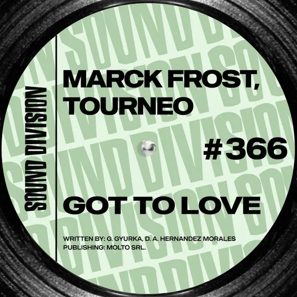 Tourneo, Marck Frost - Got To Love [Sound Division]