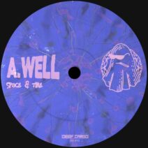 A.Well - Space & Time [Deep Cargo]