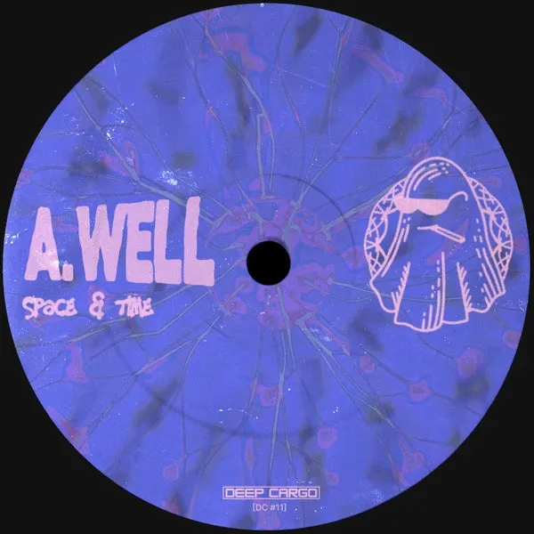 A.Well - Space & Time [Deep Cargo]