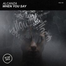 Alcanza - When You Say [Hot Stuff Limited]