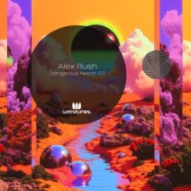 Alex Rush (RO) - Dangerous Needs EP [Witty Tunes]