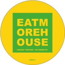 Amaury Trevino - Go Inside EP [Eat More House]